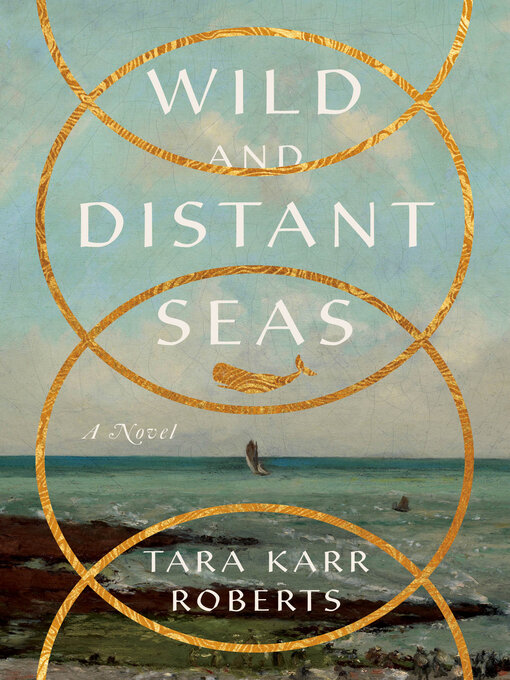 Title details for Wild and Distant Seas by Tara Karr Roberts - Available